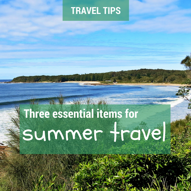 Summer travel essentials: three items you need